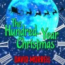 The Hundred Year Christmas Audiobook