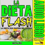 [Spanish] - LA DIETA FLASH La dieta más rápida del mundo. Audiobook