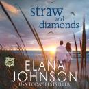 Straw and Diamonds: A Sweet Beach Read Audiobook