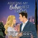Assisting My Brother's Best Friend Audiobook