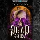 Our Dead Gods Audiobook