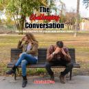 The Challenging Conversation: Skills and Strategies for Dealing with Difficult People Audiobook