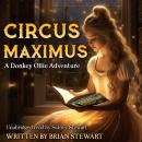 Circus Maximus: A Donkey Ollie Adventures Audiobook