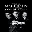 Famous Magicians in History: A History of Modern Magic Audiobook