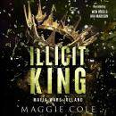 Illicit King: An Enemies to Lovers Age Gap Dark Romance Audiobook