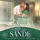 The Winter Kiss of a Rogue Audiobook