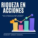 [Spanish] - Riqueza en Acciones: Guía Completa para Invertir en el Mercado de Valores Audiobook