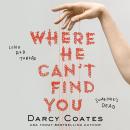 Where He Can't Find You Audiobook