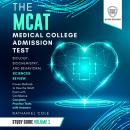 The MCAT Medical College Admission Test Study Guide Volume I – Biology, Biochemistry, and Behavioral Audiobook