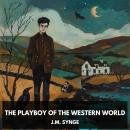 The Playboy of the Western World (Unabridged) Audiobook