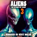Aliens and Nothing But Aliens 3 Audiobook