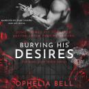 Burying His Desires: A Dark Sex Club Romance Audiobook