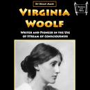 Virginia Woolf: Writer and Pioneer in the Use of Stream of Consciousness Audiobook