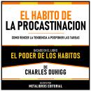 [Spanish] - El Habito De La Procastinacion - Basado En El Libro El Poder De Los Habitos De Charles D Audiobook