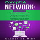 CompTIA Network+: 3 in 1- Beginner's Guide+ Tips and Tricks+ Simple and Effective Strategies to Lear Audiobook