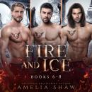 Fire and Ice - Books 6 - 8 Audiobook