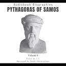 Audiobook Biographies: Pythagoras of Samos: Volume 1 Audiobook