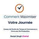 [French] - Comment Maximiser Votre Journée: Cessez de Perdre du Temps et Commencez à Vivre une Vie P Audiobook