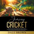 Jiminy Cricket: Discover the Paths of Wisdom with Jiminy Cricket through A Journey of Deep Reflectio Audiobook