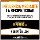 [Spanish] - Influencia Mediante La Reciprocidad - Basado En El Libro Influencia De Robert Cialdini:  Audiobook