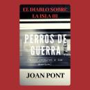 [Spanish] - El Diablo sobre la isla 3: Perros de Guerra Audiobook