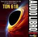 Secretos descubiertos de El agujero negro TON 618 Audiobook