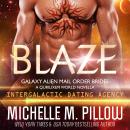 Blaze: A Qurilixen World Novella: Intergalactic Dating Agency Audiobook