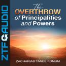 The Overthrow of Principalities And Powers Audiobook