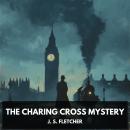 The Charing Cross Mystery (Unabridged) Audiobook