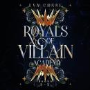 Royals of Villain Academy: Books 5-8 Audiobook