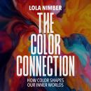 The Color Connection: How Color Shapes Our Inner Worlds Audiobook