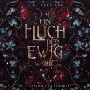 [German] - Ein Fluch der ewig währt: Sinnlicher Romantasy mit dem Herrn der Hölle persönlich Audiobook