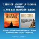 [Spanish] - El Poder De La Calma Y La Serenidad: 2 Libros En 1: El Arte De La Meditación Y Budismo:  Audiobook