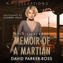 Memoir of a Martian: Loyalty Comes at a Price Audiobook