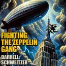 Fighting the Zeppelin Gang Audiobook