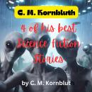 C. M. Kornbluth:  4 of His Best Science Fiction Stories Audiobook