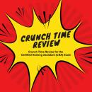 Crunch Time Review for the Certified Nursing Assistant (CNA) Exam Audiobook