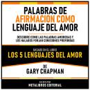[Spanish] - Palabras De Afirmacion Como Lenguaje Del Amor - Basado En El Libro Los 5 Lenguajes Del A Audiobook