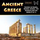 Ancient Greece: History of Sparta, Rhodes, Athens, the Minoans and the Greek (9 in 1) Audiobook