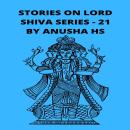 Stories on lord Shiva series - 21: From various sources of Shiva Purana Audiobook