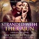 Stranded with the Cajun: A Qurilixen World Novel Audiobook