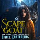Scapegoat: A Standalone Romantic Werewolf Adventure Audiobook