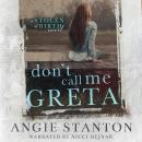 Don't Call Me Greta: A stolen at birth novel Audiobook