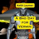 A Bad Day for Vermin: They came In friendship and love. They couldn't help the way they looked! Audiobook