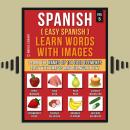 Spanish ( Easy Spanish ) Learn Words With Images (Vol 5): Learn the names of 100 food elements the e Audiobook