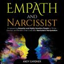 Empath and Narcissist: Empowering Empaths and Highly Sensitive People to Thrive, Recover, and Reclai Audiobook