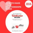 How To Make Your Relationships Work Audiobook