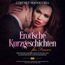 [German] - Erotische Kurzgeschichten für Frauen Erotische Geschichten für Frauen & Männer zur Lustst Audiobook