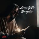 [Spanish] - Lucas Y Su Evangelio Audiobook