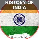 History of India: A Modern History of India from World War 2 to the Present Day Audiobook